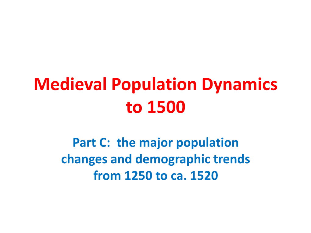 Medieval Population Dynamics to 1500