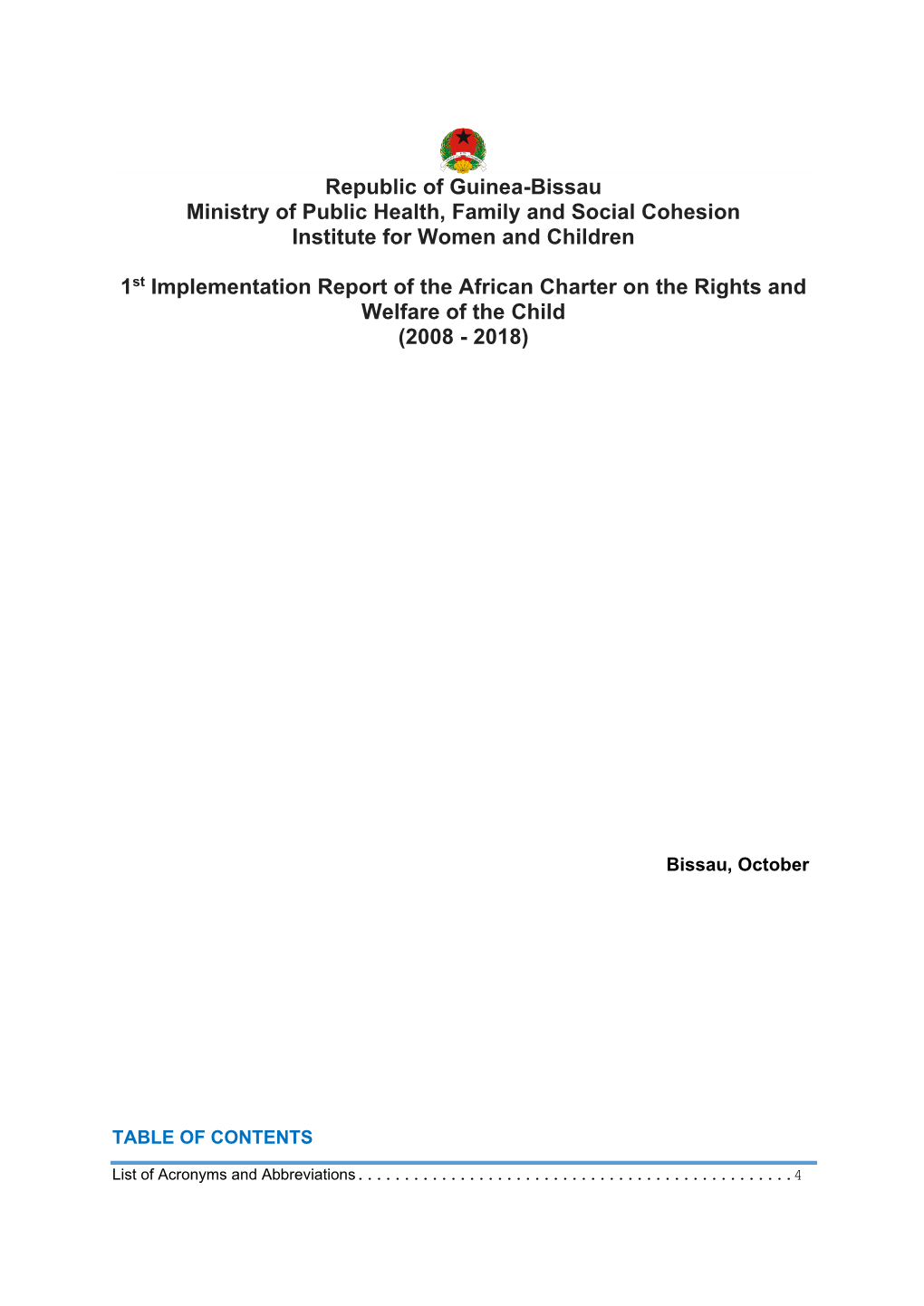 Republic of Guinea-Bissau Ministry of Public Health, Family and Social Cohesion Institute for Women and Children