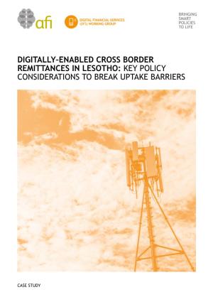 Digitally–Enabled Cross Border Remittances in Lesotho: Key Policy Considerations to Break Uptake Barriers