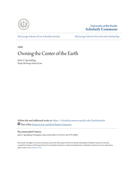 Owning the Center of the Earth John G
