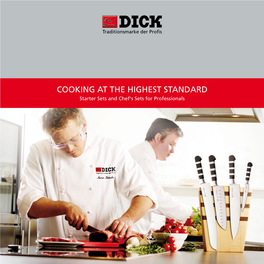 Cooking at the HIGHEST STANDARD Starter Sets and Chef's Sets for Professionals the First Step Is Notoriously the Hardest.T His Is Also True for Aspiring Chefs