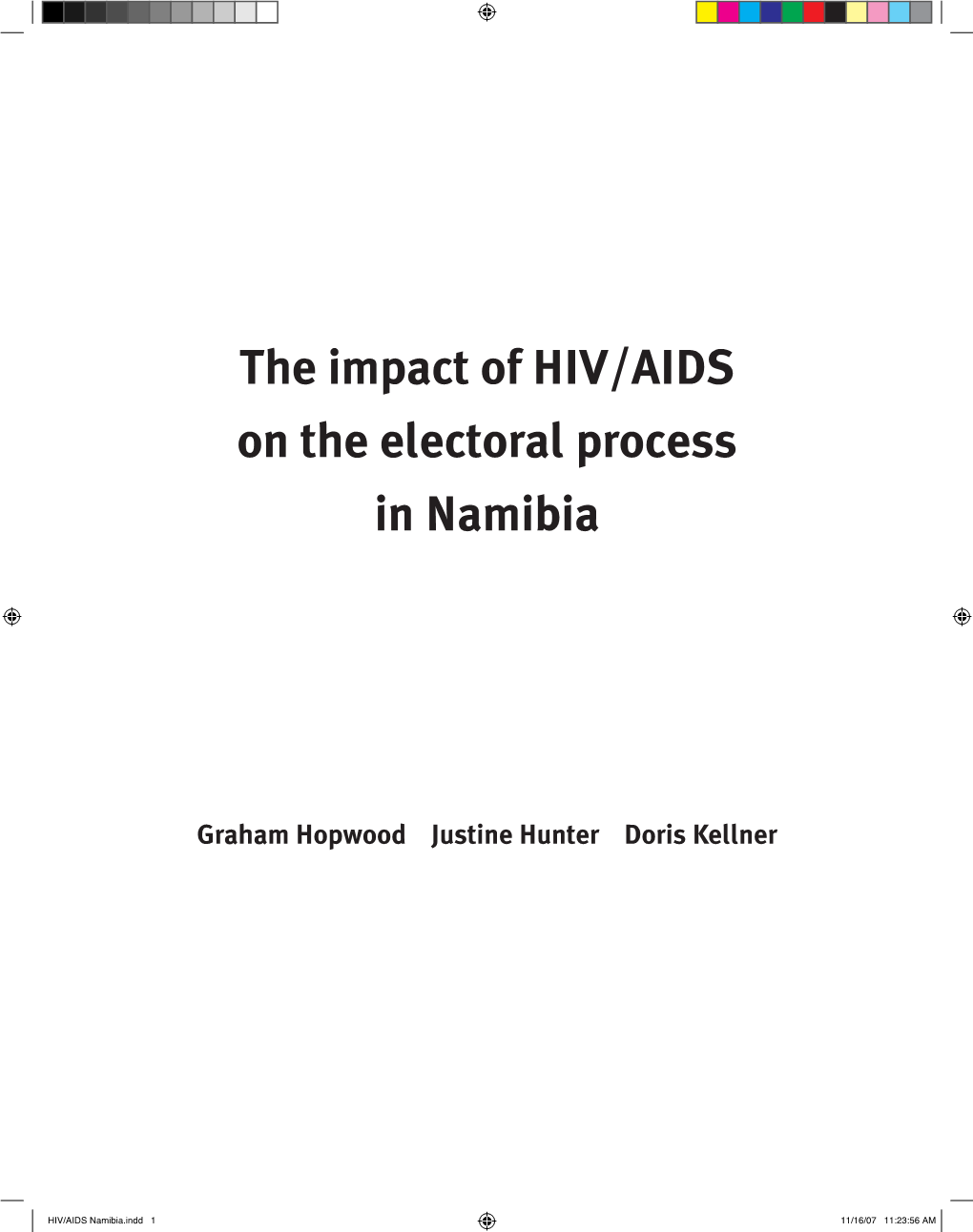 HIV/AIDS Namibia.Indd 1 11/16/07 11:23:56 AM © Idasa 2007