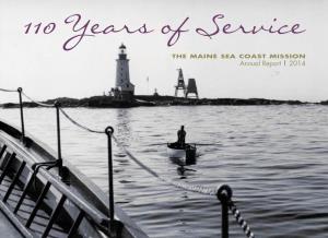 110 Years of Service the MAINE SEA COAST MISSION Annual Report | 2014 HERE’S HOW YOU CAN BE THERE for the MISSION