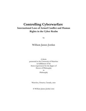 Controlling Cyberwarfare International Laws of Armed Conflict and Human Rights in the Cyber Realm