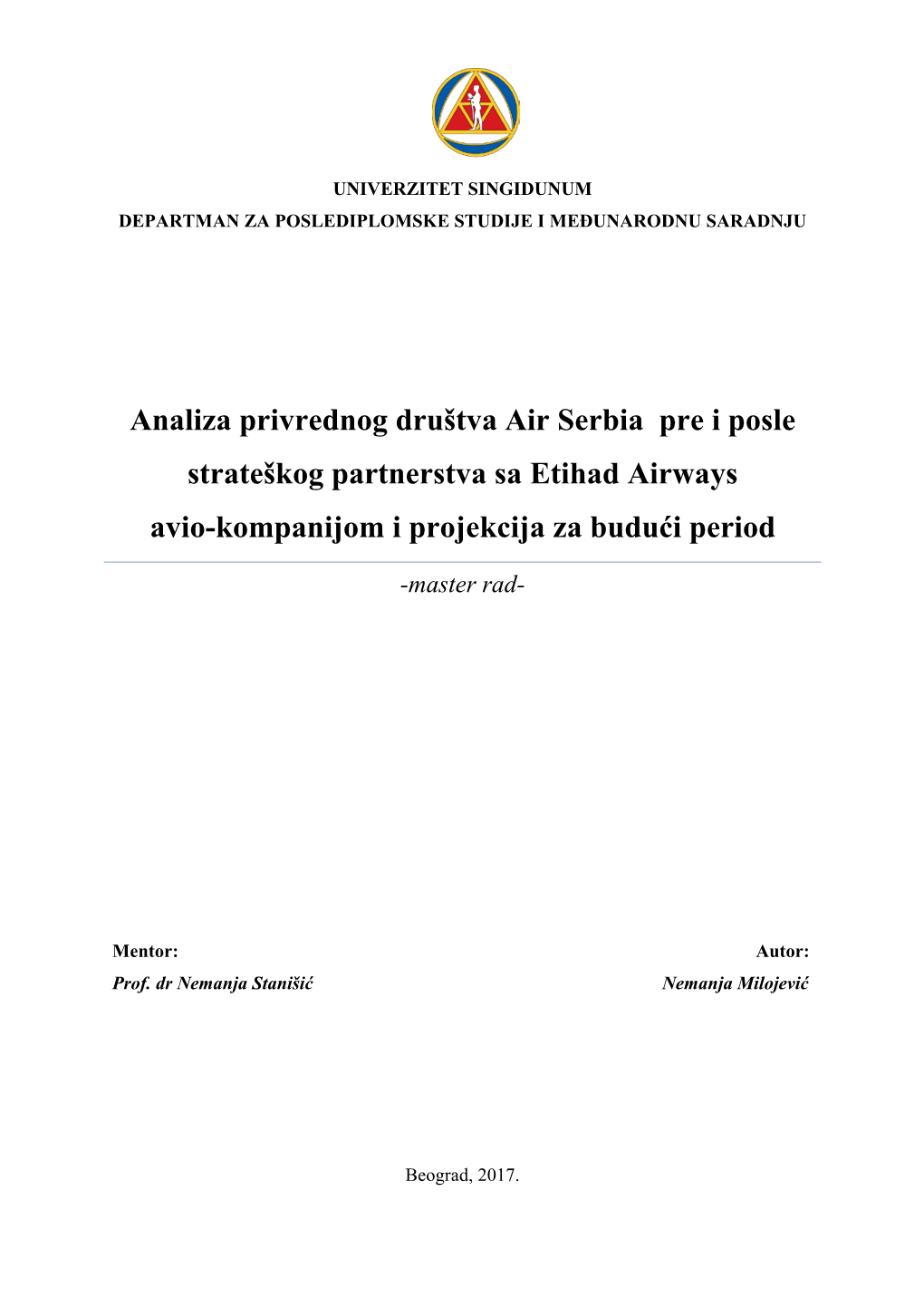 Analiza Privrednog Društva Air Serbia Pre I Posle Strateškog Partnerstva Sa Etihad Airways Avio-Kompanijom I Projekcija Za Budući Period -Master Rad