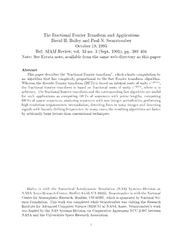 The Fractional Fourier Transform and Applications David H. Bailey and Paul N. Swarztrauber October 19, 1995 Ref: SIAM Review, Vo