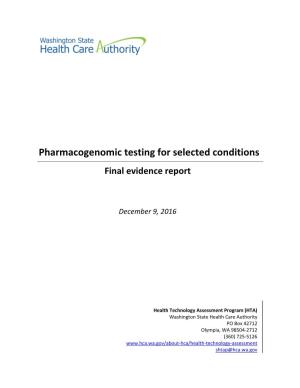 Pharmacogenomic Testing for Selected Conditions Final Evidence Report