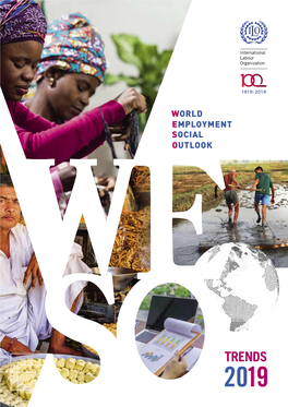 World Employment and Social Outlook: Trends 2019 International Labour Office – Geneva: ILO, 2019