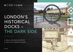 London's Historical Docks – the Dark Side