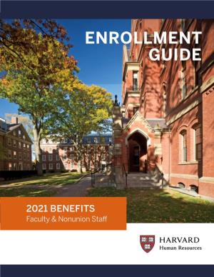 BENEFITS ENROLLMENT GUIDE for Harvard Faculty, Administrative and Professional Staff, and Other Nonunion Staff