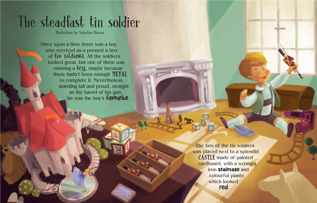 The Steadfast Tin Soldier Illustrations By: Valentina Moscon