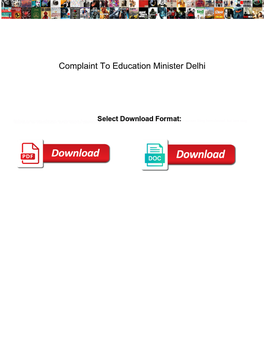 Complaint to Education Minister Delhi