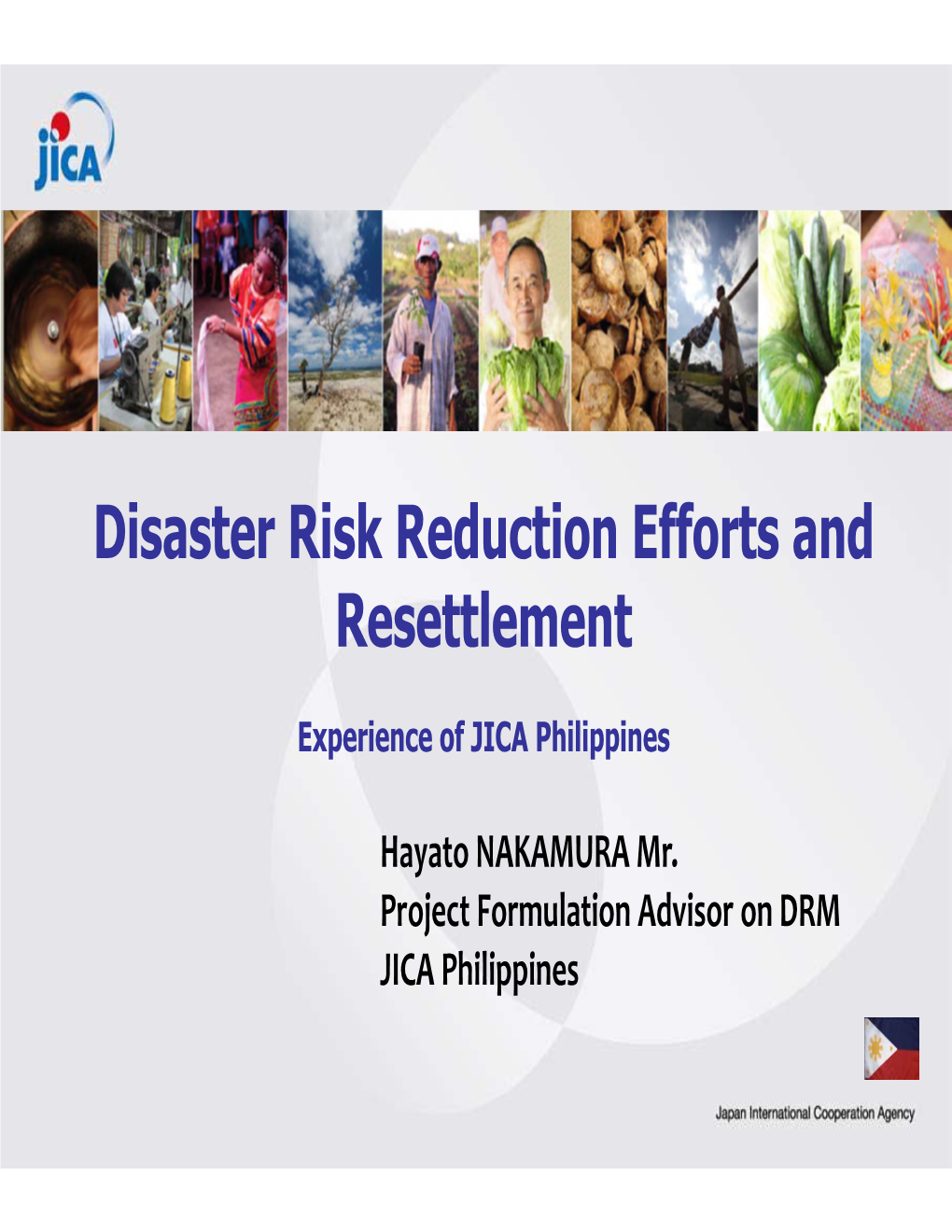 5. Disaster Risk Reduction Efforts and Resettlement: Experience of JICA Philippines