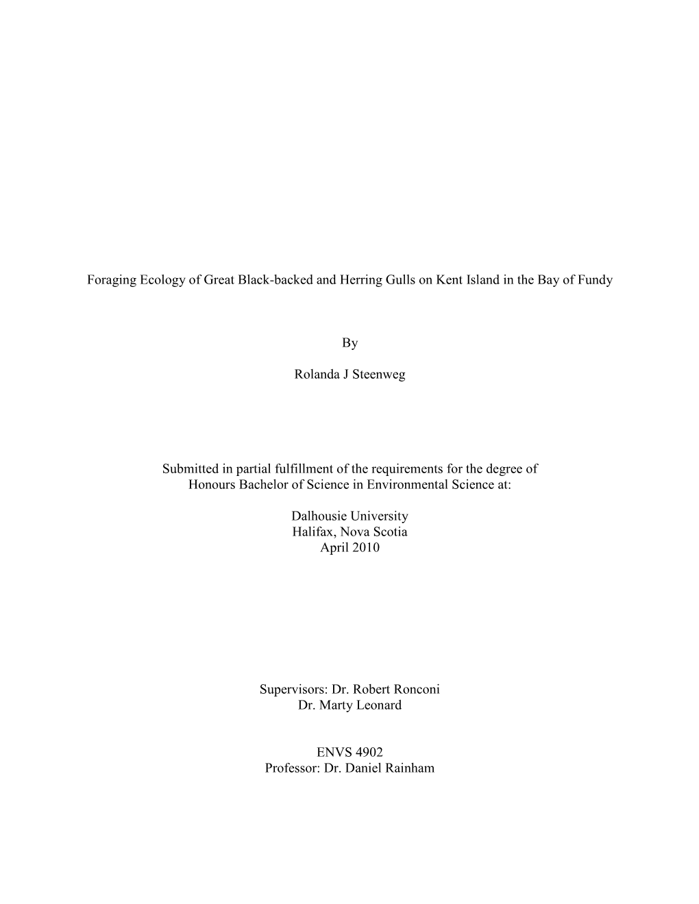 Foraging Ecology of Great Black-Backed and Herring Gulls on Kent Island in the Bay of Fundy by Rolanda J Steenweg Submitted In