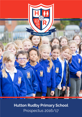 Hutton Rudby Primary School Prospectus 2016/17 Welcome