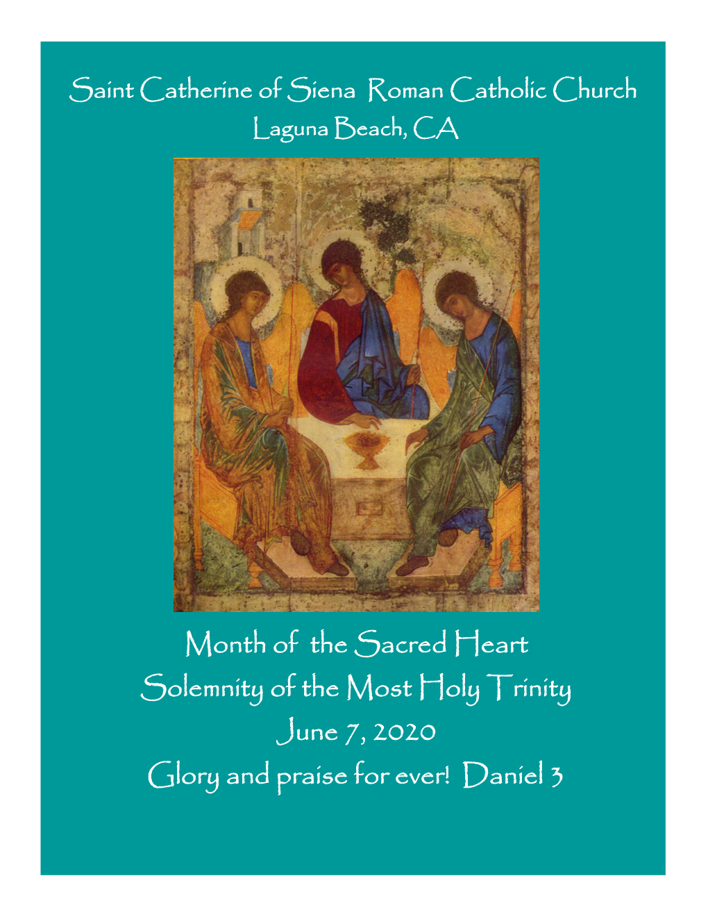 Month of the Sacred Heart Solemnity of the Most Holy Trinity June 7, 2020 Glory and Praise for Ever! Daniel 3