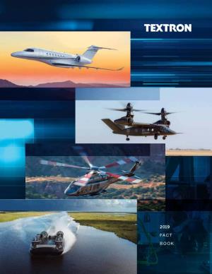 2019 Fact Book 1 38% Textron Aviation’S Share of Textron 2019 Revenues TEXTRON AVIATION Cessna Denalitm Cessna Longitude®