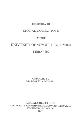 Special Collections University of Missouri-Columbia Libraries Columbia, Missouri 2001 Contents