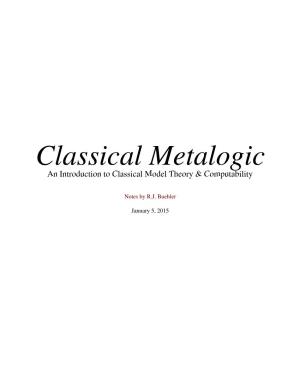 Classical Metalogic an Introduction to Classical Model Theory & Computability