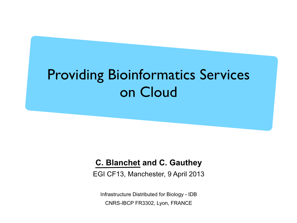 Providing Bioinformatics Services on Cloud