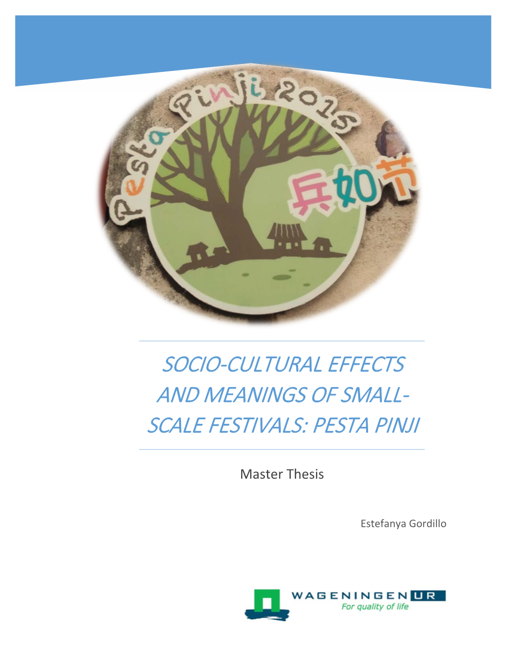 Socio-Cultural Effects and Meanings of Small-Scale Festivals: Pesta Pinji