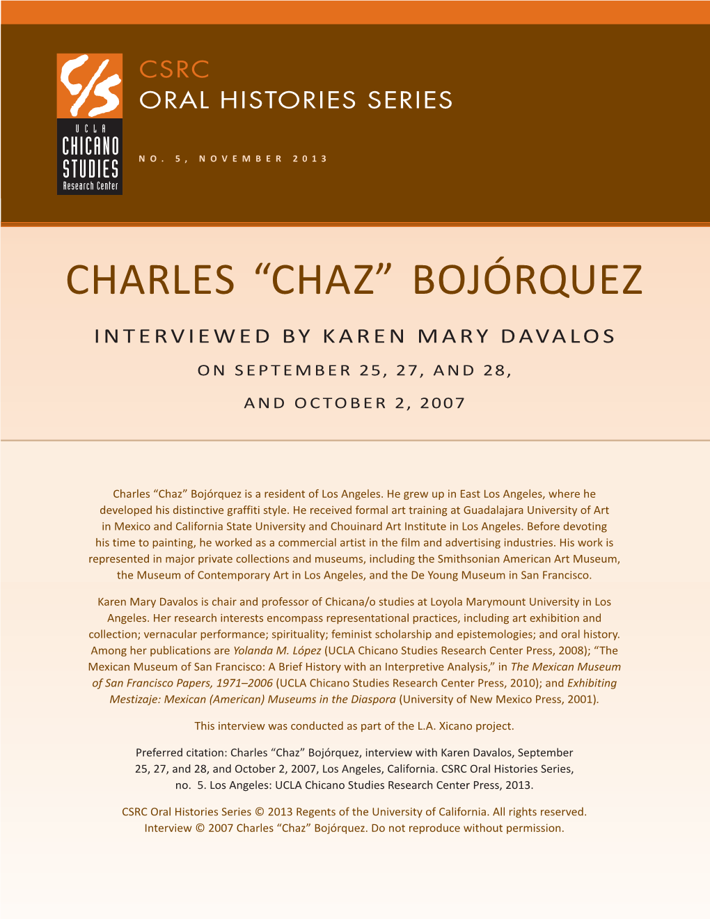 Charles “Chaz” Bojórquez Interviewed by Karen Mary Davalos on September 25, 27, and 28, and October 2, 2007