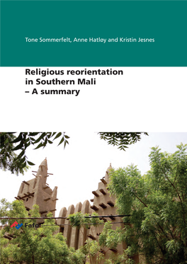 Religious Reorientation in Southern Mali Tone Sommerfelt, Anne Hatløy and Kristin Jesnes – a Summary