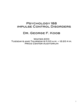 Psychology 188 Impulse Control Disorders Dr. George F. Koob