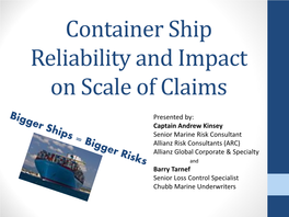 Container Ship Reliability and Impact on Scale of Claims