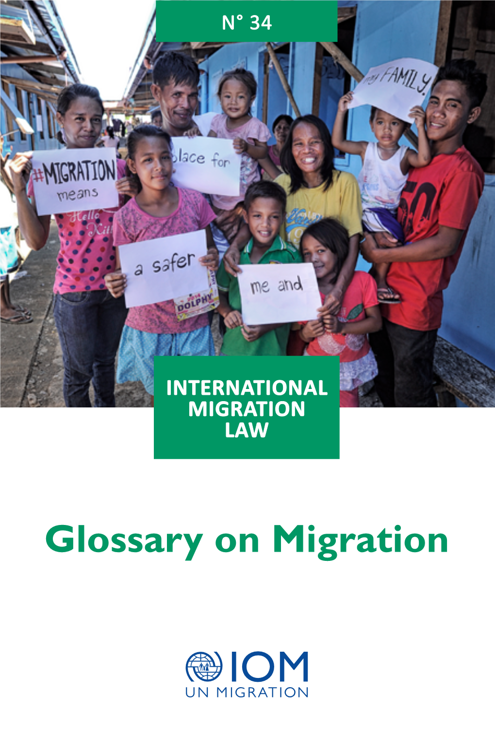 Glossary on Migration the Opinions Expressed in This Glossary Do Not Necessarily Reflect the Views of the International Organization for Migration (IOM)