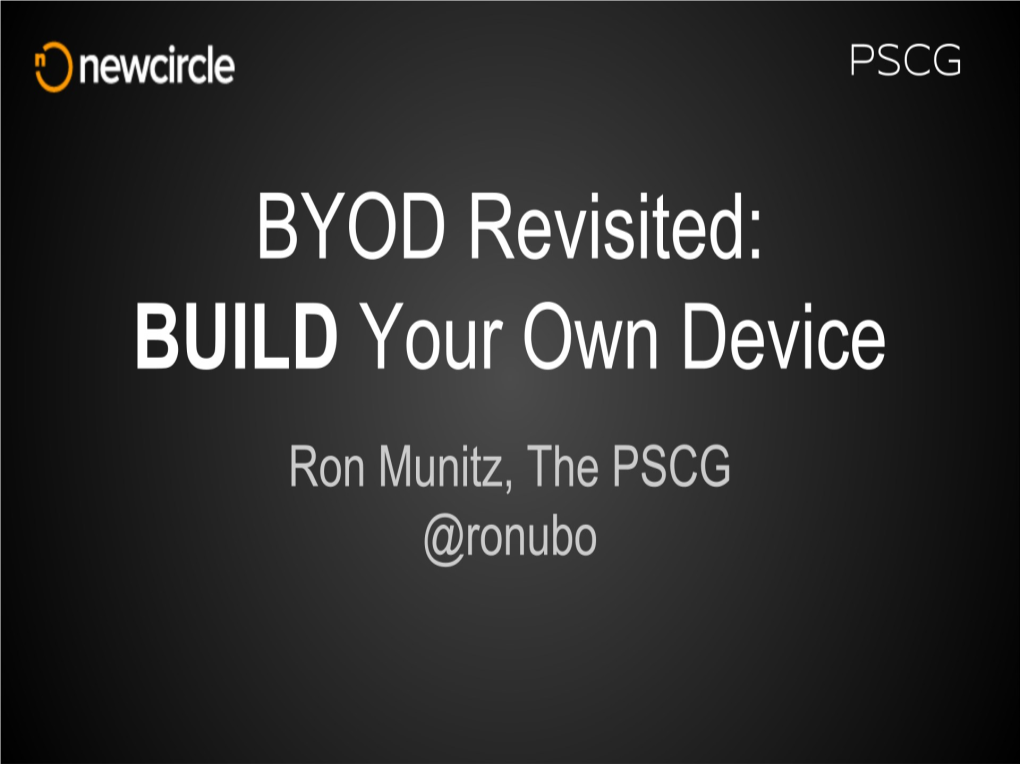 BYOD Revisited: BUILD Your Own Device