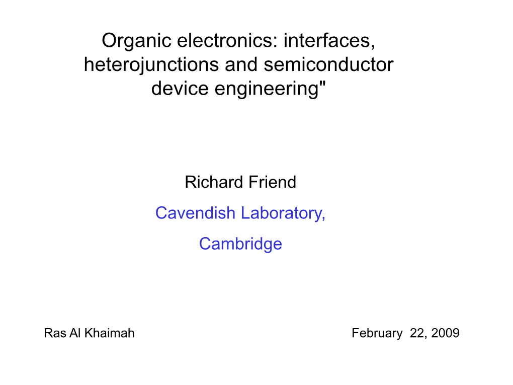 Organic Electronics Interfaces, Heterojunctions and Semiconductor Device Engineering