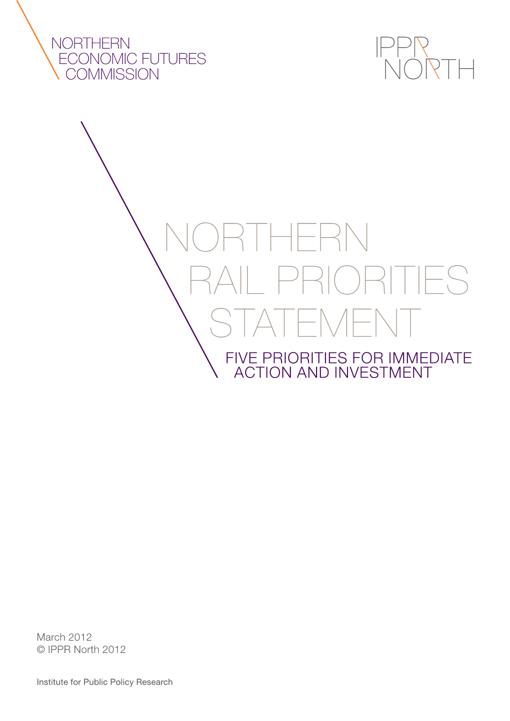 Northern Rail Priorities Statement Five Priorities for Immediate Action and Investment