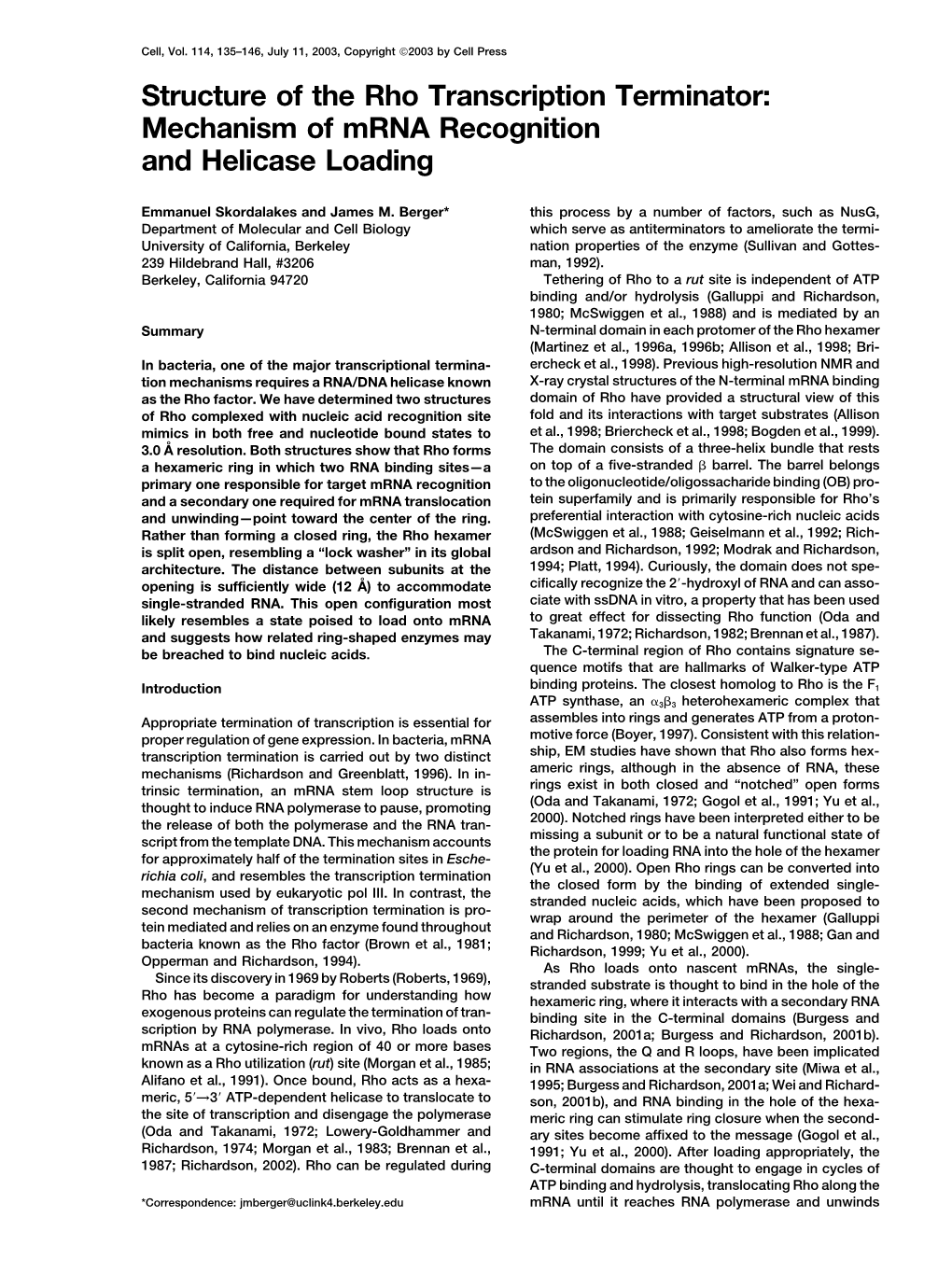 Structure of the Rho Transcription Terminator: Mechanism of Mrna Recognition and Helicase Loading