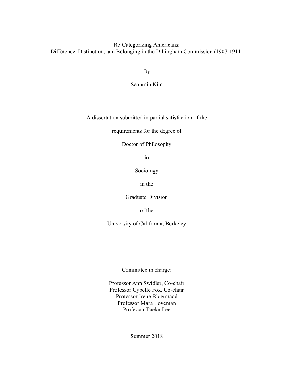 Re-Categorizing Americans: Difference, Distinction, and Belonging in the Dillingham Commission (1907-1911) by Seonmin Kim a Diss