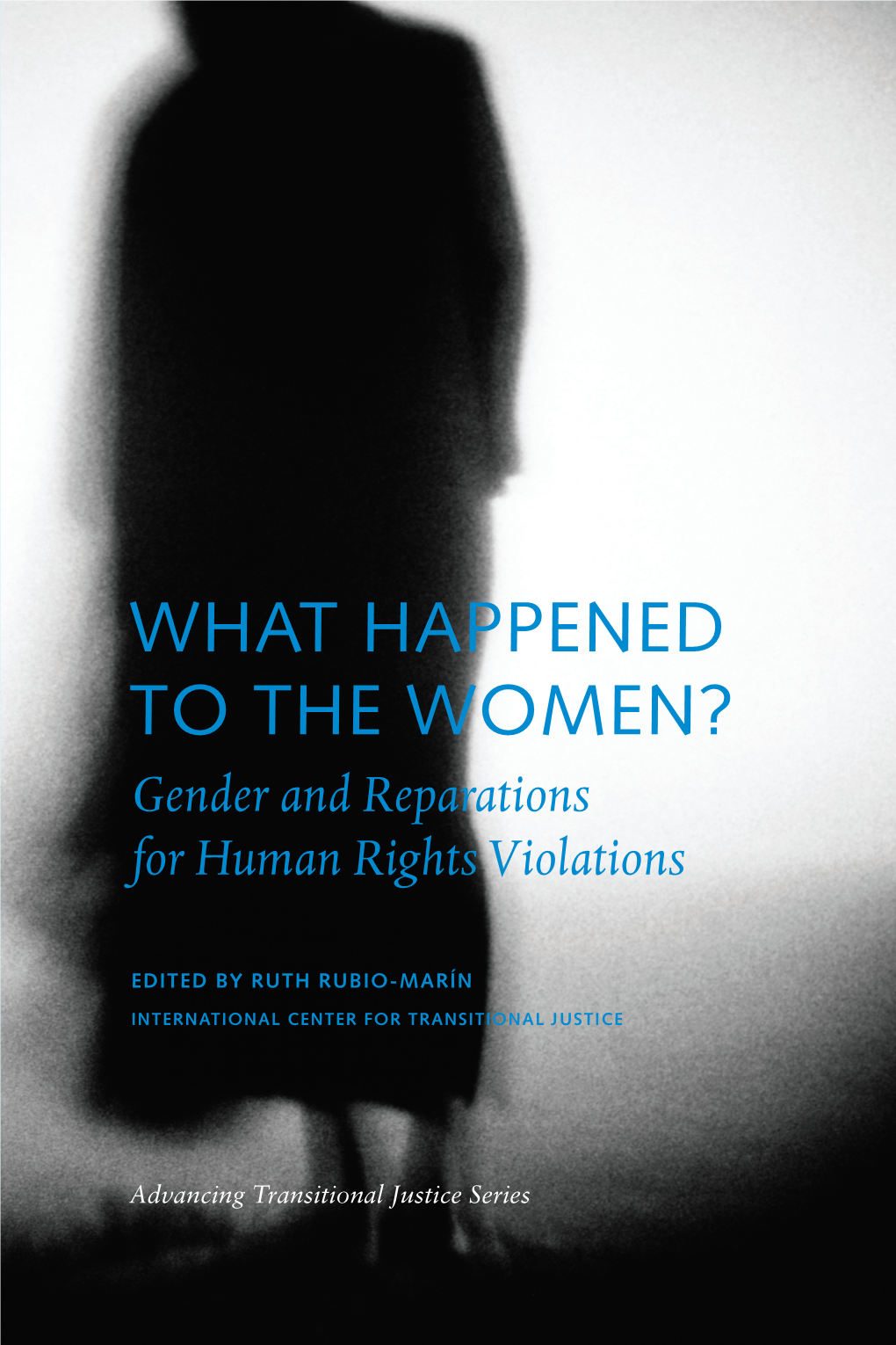 WHAT HAPPENED to the WOMEN? Gender and Reparations for Human Rights Violations