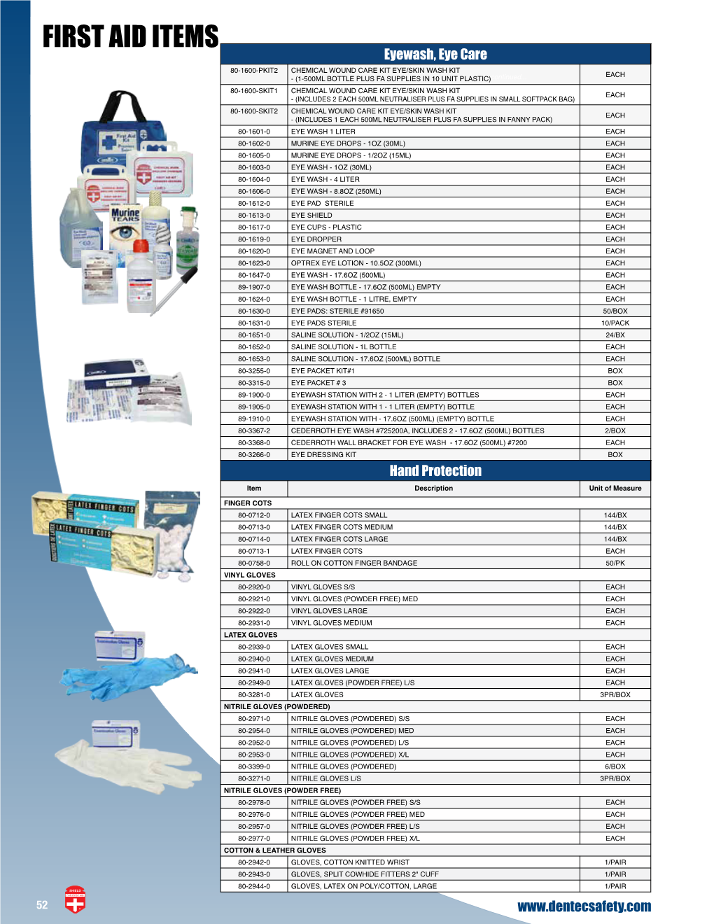 FIRST AID ITEMS Eyewash, Eye Care 80-1600-PKIT2 CHEMICAL WOUND CARE KIT EYE/SKIN WASH KIT EACH - (1-500ML BOTTLE PLUS FA SUPPLIES in 10 UNIT PLASTIC)Continued