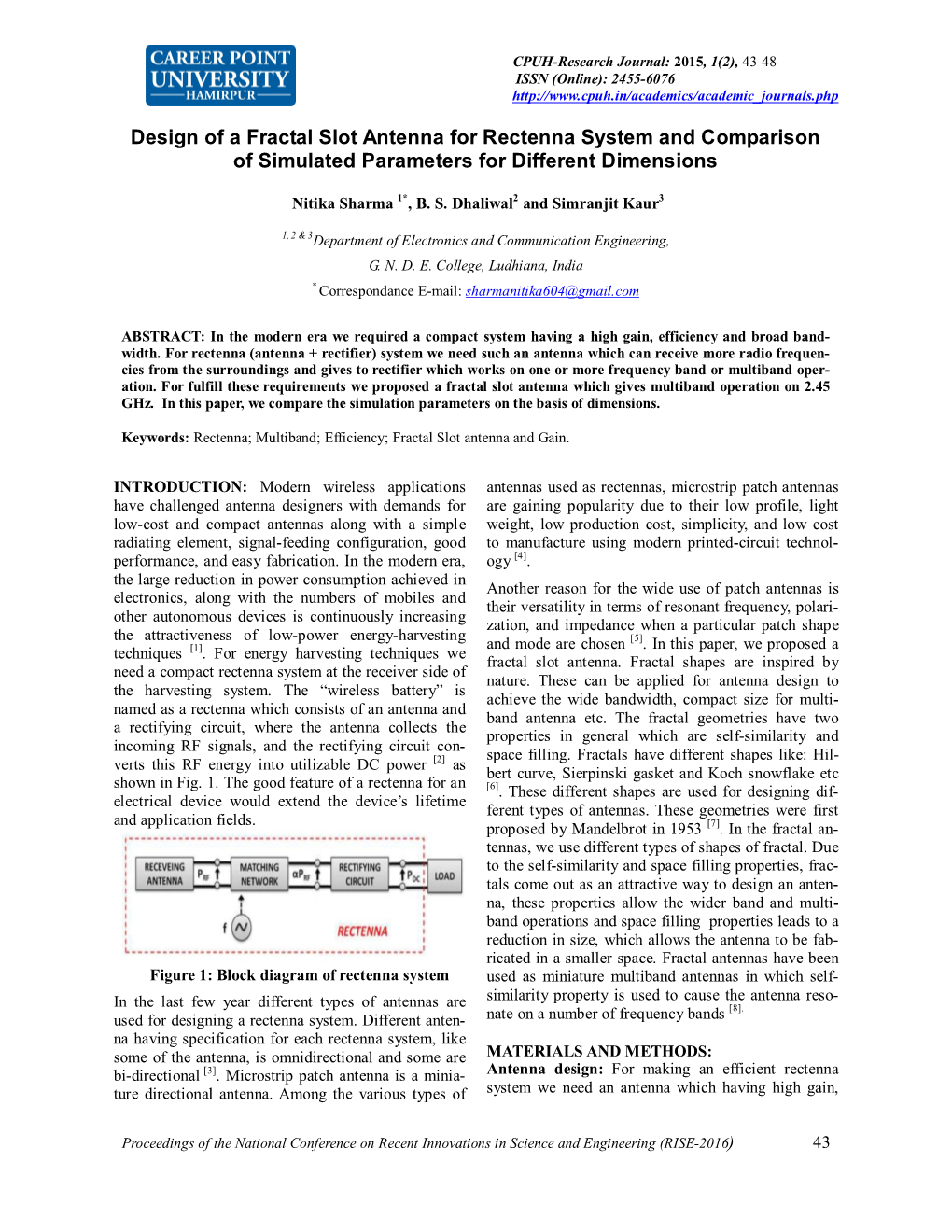 Design of a Fractal Slot Antenna for Rectenna System and Comparison of Simulated Parameters for Different Dimensions