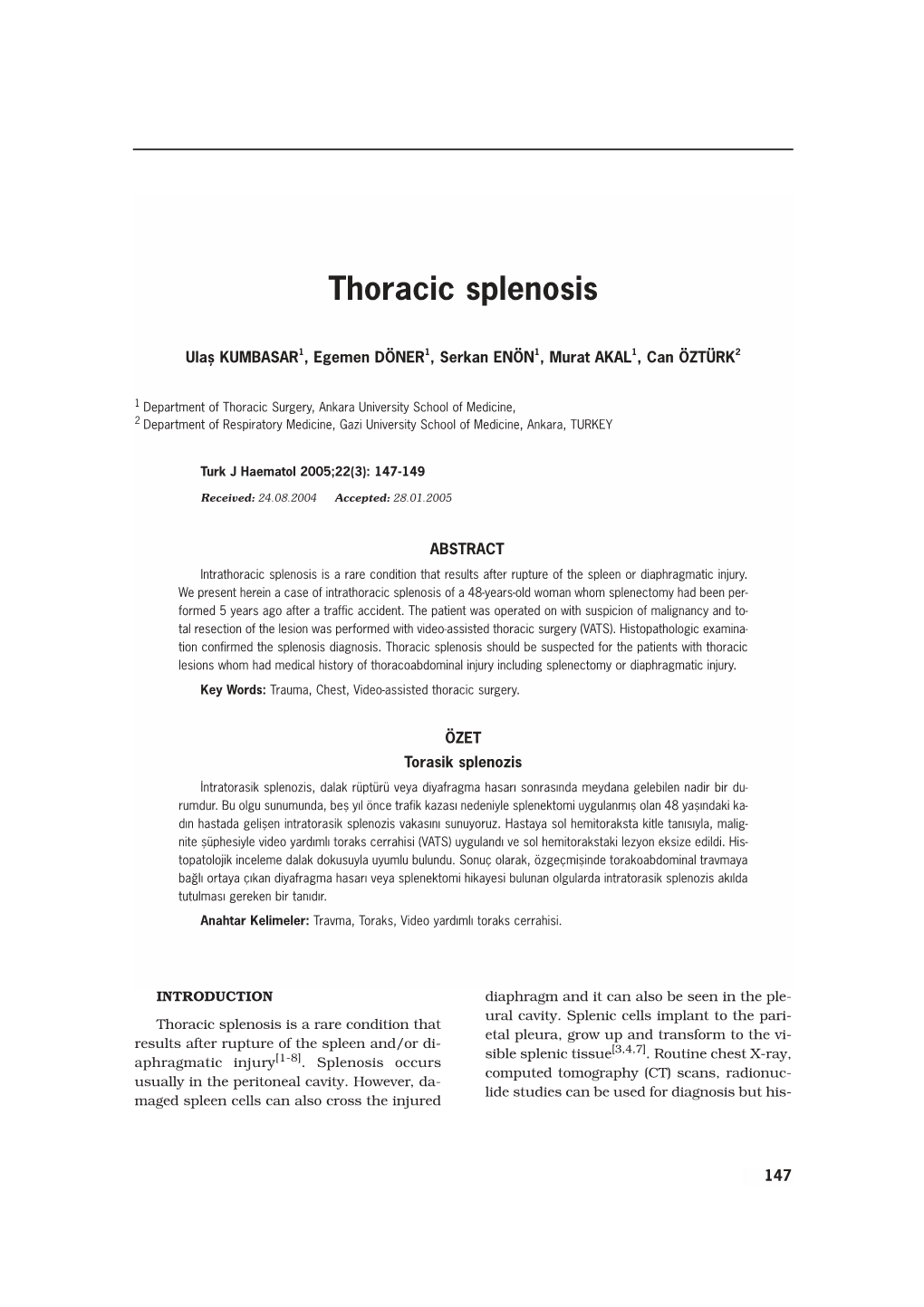 147-149 Thoracic Splenosis Kumbasar U, Döner E, Enön S, Akal M, Öztürk C