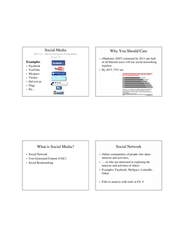 Social Media Why You Should Care What Is Social Media? Social Network