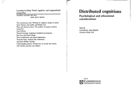 Distributed Cognitions GENERAL EDITORS: ROY PEA Psychological and Educational JOHN SEELY BROWN Considerations