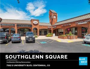 Southglenn Square 7562 S University Blvd, Centennial, CO 80122 $9,891,000 6.36% PRICE CAP RATE