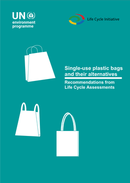 Single-Use Plastic Bags and Their Alternatives Recommendations from Life Cycle Assessments