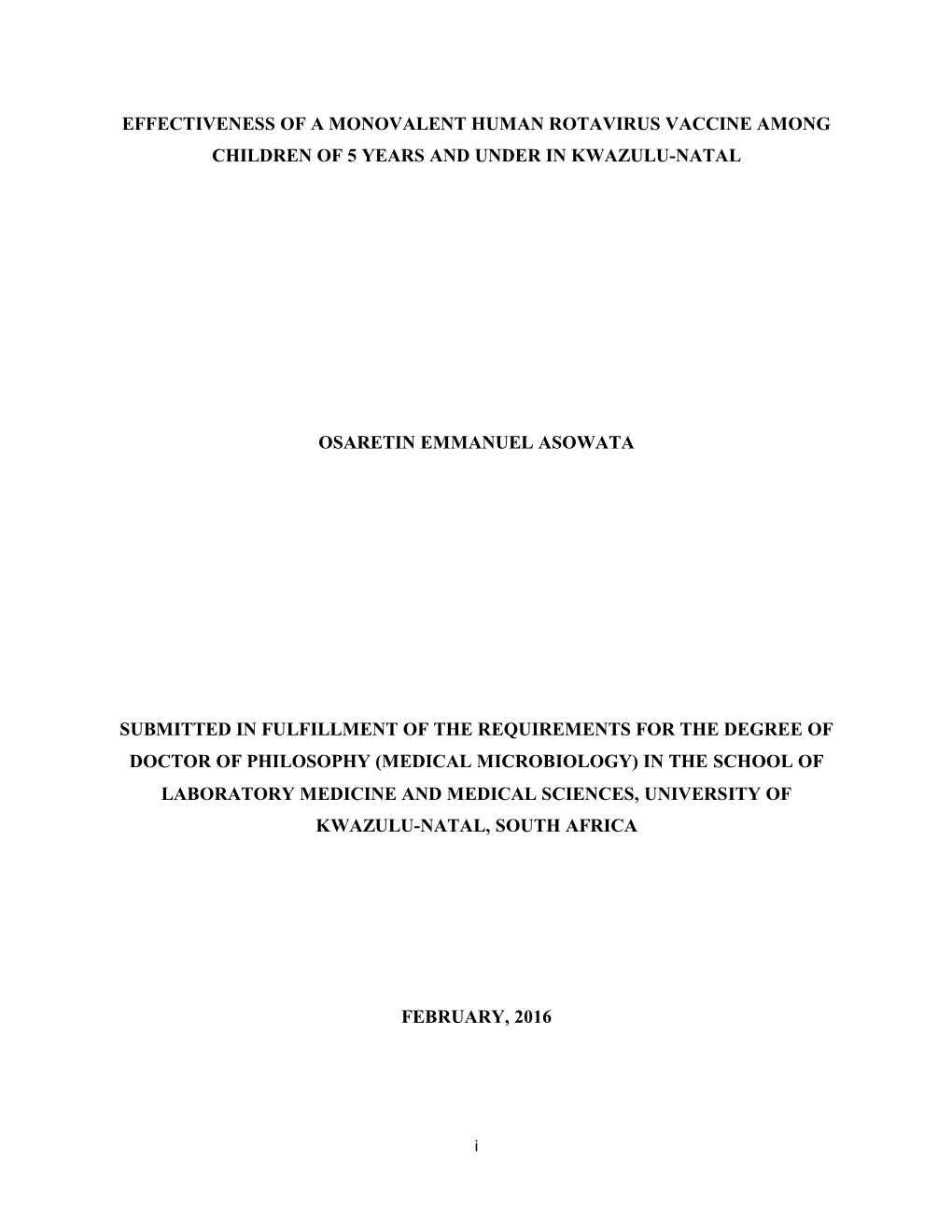 Effectiveness of a Monovalent Human Rotavirus Vaccine Among Children of 5 Years and Under in Kwazulu-Natal Osaretin Emmanuel