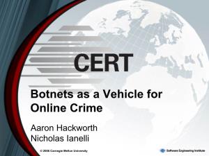 The Botnet As a Vehicle for Online Crime