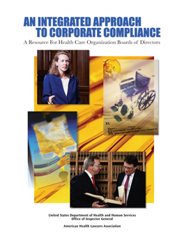 An Integrated Approach to Corporate Compliance: a Resource for Health Care Boards of Directors
