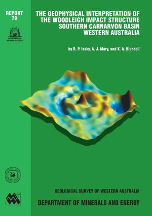 The Geophysical Interpretation of the Woodleigh Impact Structure, Southern Carnarvon Basin, Western Australia
