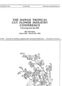 THE HAWAII TROPICAL CUT FLOWER INDUSTRY CONFERENCE Growing Into the 90'S
