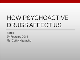 How Psychoactive Drugs Affect Us