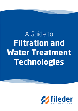 Filtration and Water Treatment Technologies Interested in Water Filtration, Purification and Treatment Technologies?